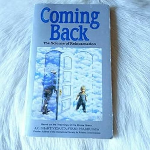 Coming Back: The Science of Reincarnation