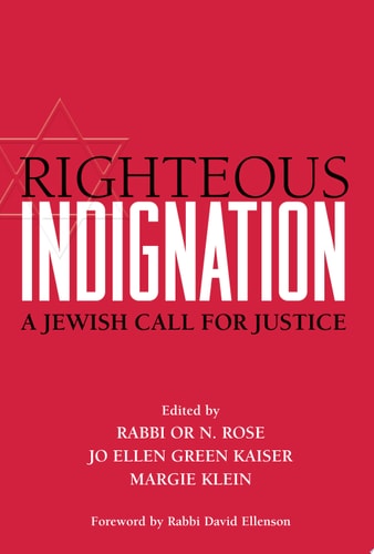 Righteous Indignation: A Jewish Call for Justice