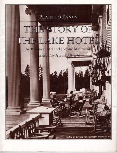 Plain to Fancy: The Story of the Lake Hotel