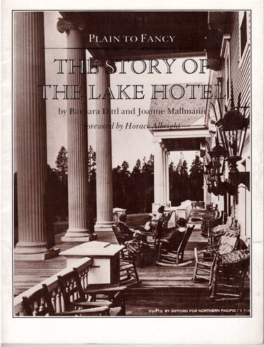 Plain to Fancy: The Story of the Lake Hotel