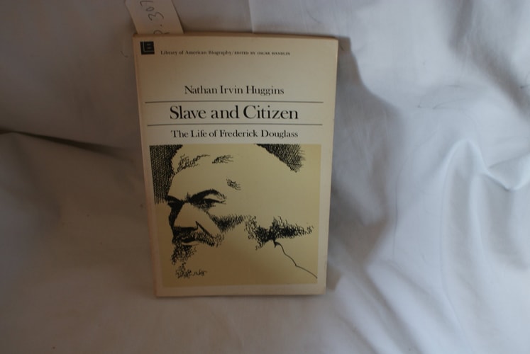 Slave and citizen: The life of Frederick Douglass (Library of American biography)