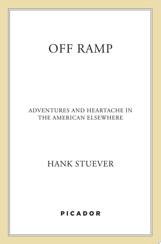 Off Ramp: Adventures and Heartache in the American Elsewhere