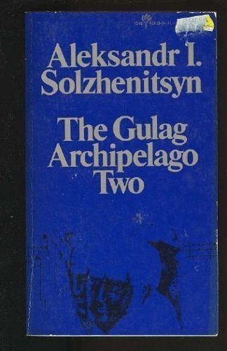 The Gulag Archipelago, 1918-1956