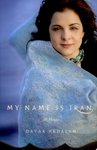 My Name Is Iran: A Memoir