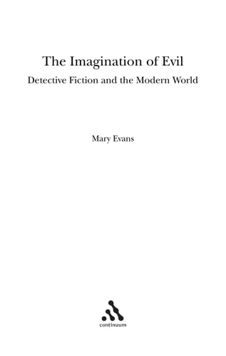 The Imagination of Evil: Detective Fiction and the Modern World (Continuum Literary Studies)