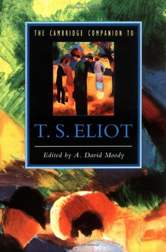 The Cambridge Companion to T. S. Eliot