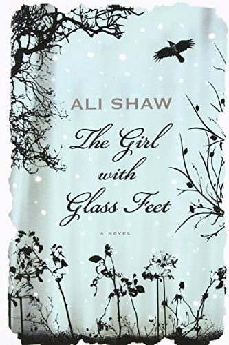 The Girl with Glass Feet: A Novel