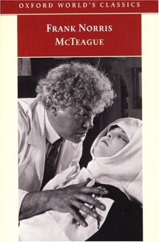 McTeague: A Story of San Francisco (The ^AWorld's Classics)