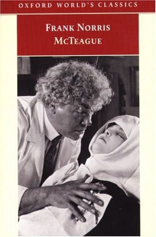 McTeague: A Story of San Francisco (The ^AWorld's Classics)