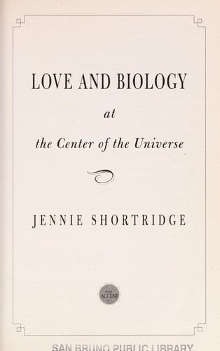 Love and Biology at the Center of the Universe