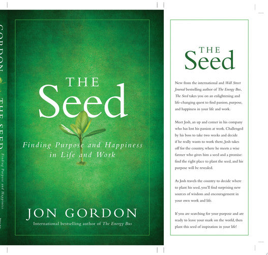 The Seed: Finding Purpose and Happiness in Life and Work