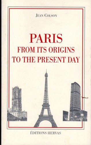Paris: From Its Origins to the Present Day