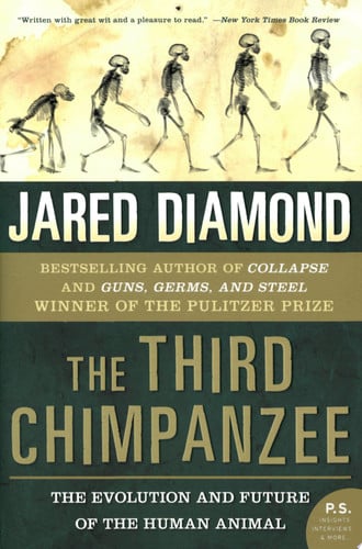 The Third Chimpanzee: The Evolution and Future of the Human Animal (P.S.)