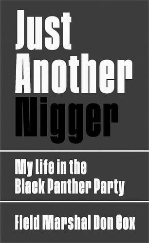 Just Another Nigger: My Life in the Black Panther Party