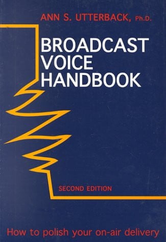 Broadcast Voice Handbook How to Polish Your On-Air Delivery