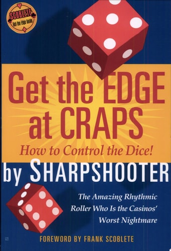 Get the Edge at Craps (Scoblete Get-The-Edge Guide)
