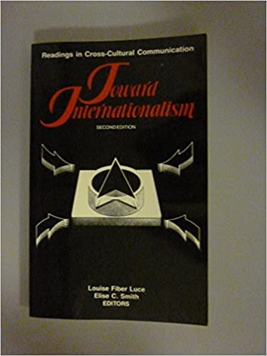 Toward Internationalism: Readings in Cross-cultural Communication