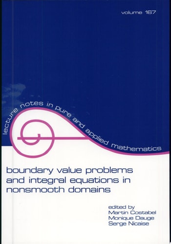 Boundary Value Problems and Integral Equations in Nonsmooth Domains (Lecture Notes in Pure and Applied Mathematics)