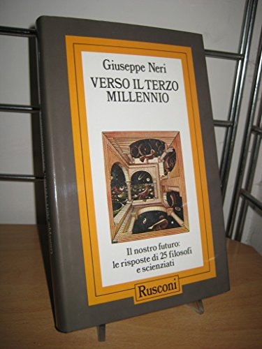 Verso il terzo millennio: Il nostro futuro, le risposte di 25 filosofi e scienziati (Problemi attuali) (Italian Edition)