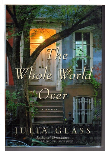 The Whole World Over: A Novel