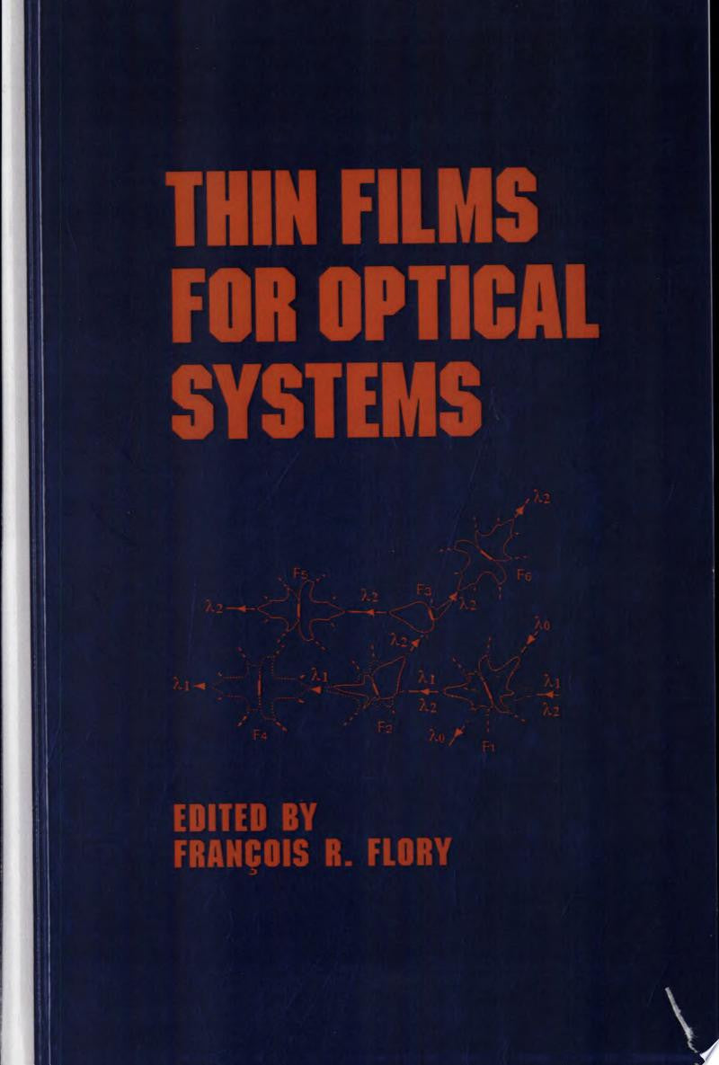 Thin Films for Optical Systems (Optical Science and Engineering)