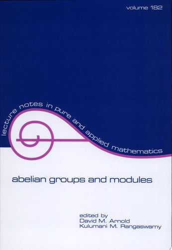 Abelian Groups and Modules (Lecture Notes in Pure and Applied Mathematics)
