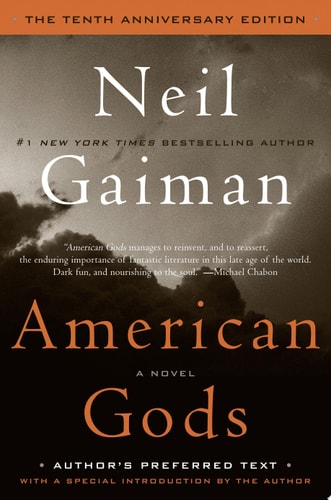 American Gods: The Tenth Anniversary Edition: A Novel