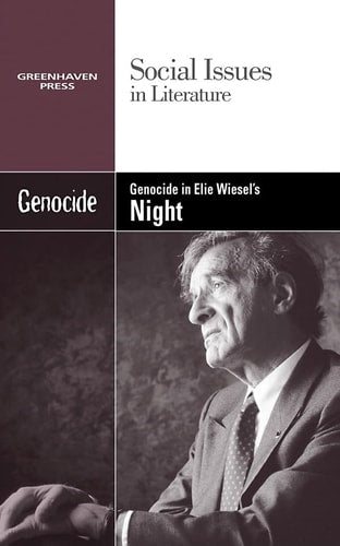 Genocide in Elie Wiesel's Night (Social Issues in Literature)