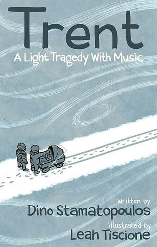 Trent: A Light Tragedy with Music