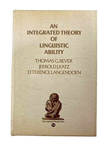 An Integrated theory of linguistic ability (The Language & thought series)