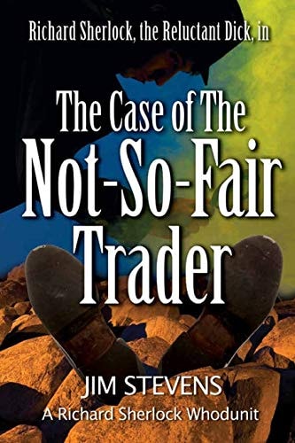 The Case of the Not-So-Fair Trader (Reluctant Dick)