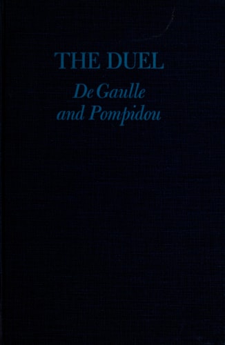 The Duel: De Gaulle and Pompidou
