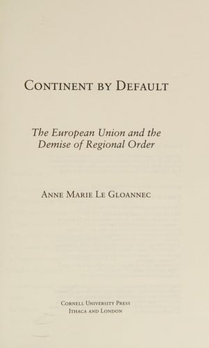 Continent by Default: The European Union and the Demise of Regional Order
