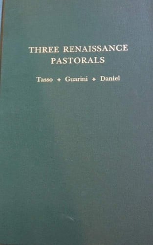 Three Renaissance Pastorals: Tasso, Guarini, Daniel (MEDIEVAL AND RENAISSANCE TEXTS AND STUDIES)