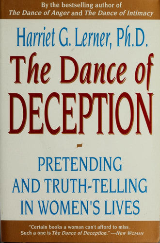 The Dance of Deception: A Guide to Authenticity and Truth-Telling in Women's Relationships