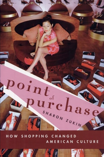 Point of Purchase: How Shopping Changed American Culture