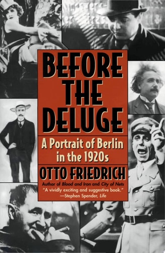Before the Deluge: A Portrait of Berlin in the 1920s