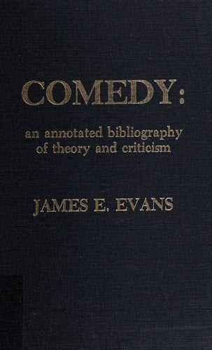 Comedy: An Annotated Bibliography of Theory and Criticism