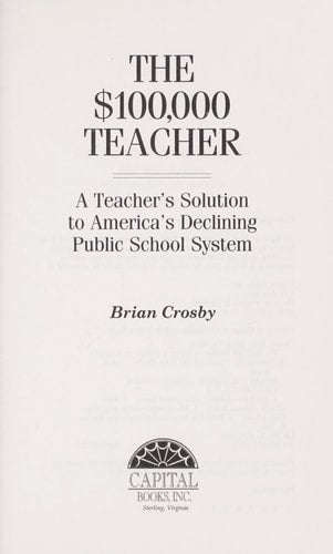 The $100,000 Teacher: A Solution to America's Declining Public School System