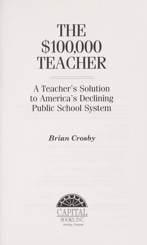 The $100,000 Teacher: A Solution to America's Declining Public School System