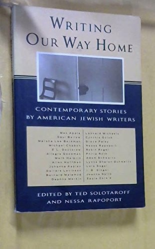 Writing Our Way Home: Contemporary Stories by American Jewish Writers