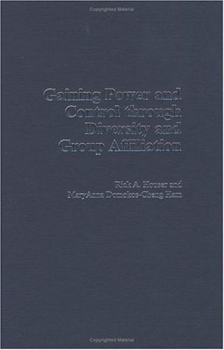 Gaining Power and Control through Diversity and Group Affiliation