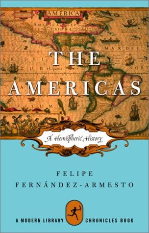 The Americas: A Hemispheric History (Modern Library Chronicles)
