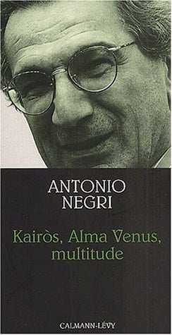 Kairos, Alma Vénus, multitude (Petite Bibliothèque des Idées) (French Edition)