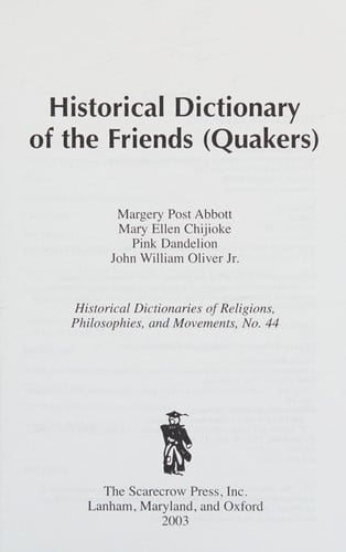 Historical Dictionary of the Friends (Quakers) (Historical Dictionaries of Religions, Philosophies, and Movements Series)