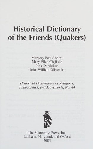 Historical Dictionary of the Friends (Quakers) (Historical Dictionaries of Religions, Philosophies, and Movements Series)
