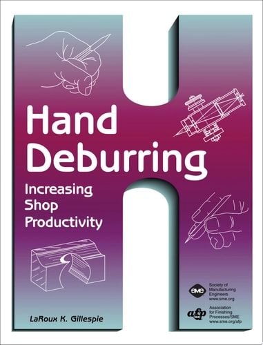 Hand Deburring: Increasing Shop Productivity