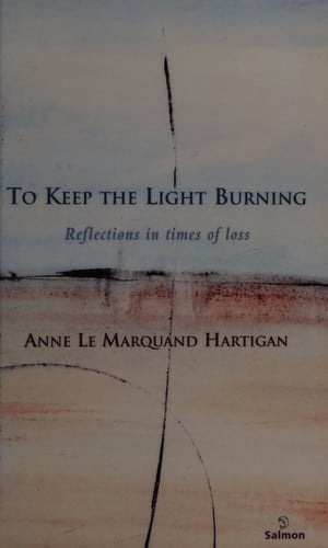 To Keep the Light Burning: Reflections in Times of Loss