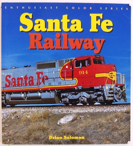 Santa Fe Railway (Enthusiast Color Series)