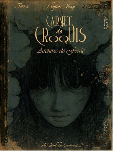 carnet de croquis archives feerie T02 (French Edition)
